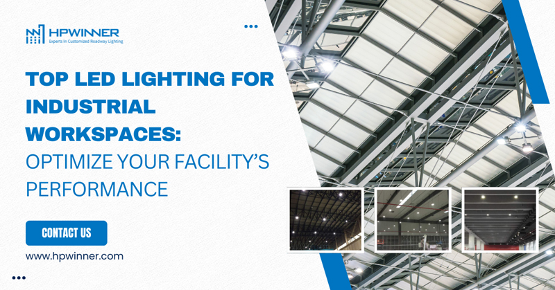 Top_LED_Lighting_for_Industrial_Workspaces_Optimize_Your_Facility’s_Performance.jpg