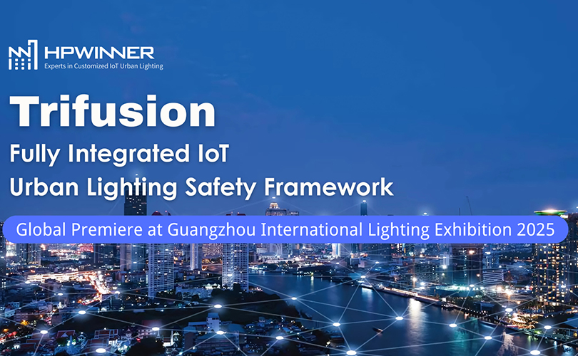 Global Premiere of HPWINNER's Trifusion Fully Integrated IoT Urban Lighting Safety Framework